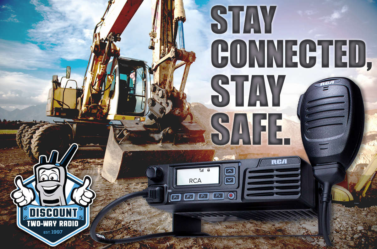 Construction radios concept: a BRM300D mobile from RCA is displayed in front of an excavator on a job site. A tagline reads, "Stay Connected. Stay Safe."